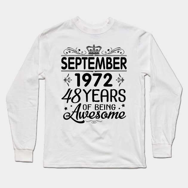 September 1972 Happy Birthday 48 Years Of Being Awesome To Me You Papa Nana Dad Mom Son Daughter Long Sleeve T-Shirt by Cowan79